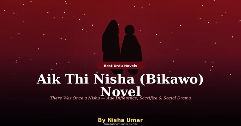 Aik Thi Nisha (Bikawo) Novel By Nisha Umar