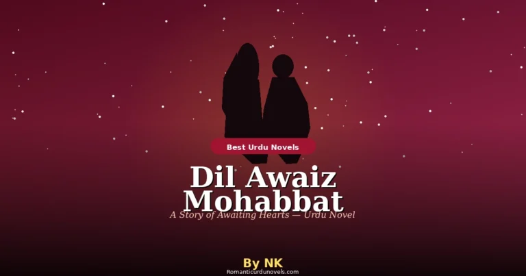 Dil Awaiz Mohabbat Novel By NK