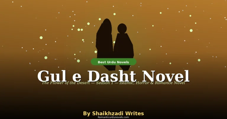 Gul e Dasht Novel Season 1 By Shaikhzadi Writes