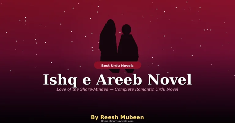 Ishq e Areeb Novel By Reesh Mubeen