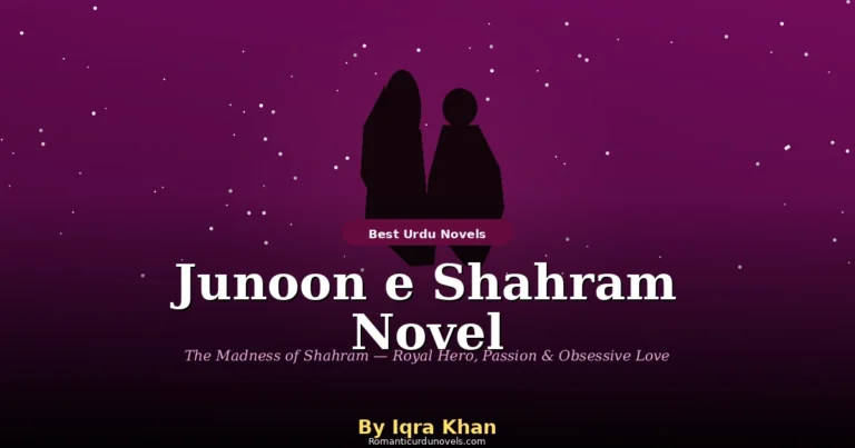 Junoon e Shahram Novel By Iqra Khan