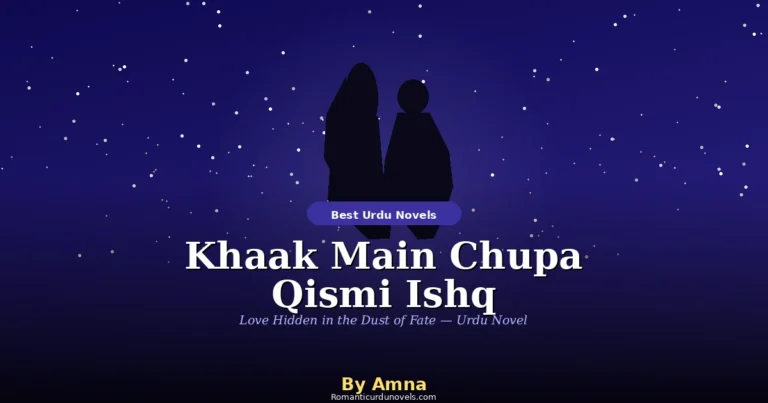 Khaak Main Chupa Qismi Ishq Novel By Amna