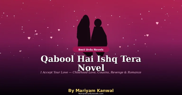 Qabool Hai Ishq Tera Novel By Mariyam Kanwal