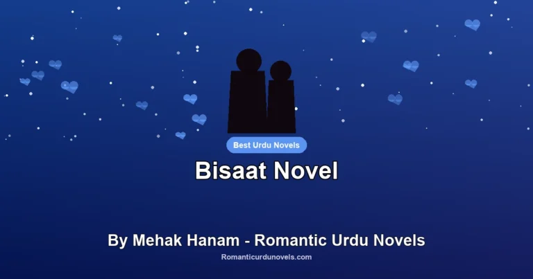 Bisaat Novel By Mehak Hanam – Romantic Urdu Novels