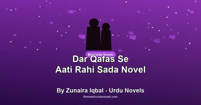 Dar Qafas Se Aati Rahi Sada Novel By Zunaira Iqbal – Urdu Novels