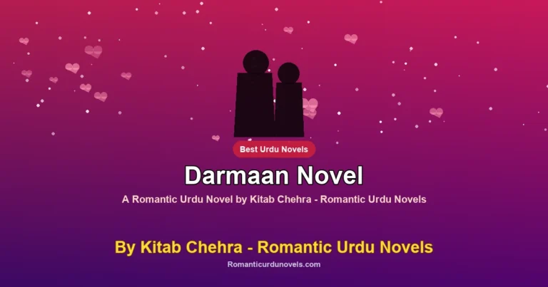 Darmaan Novel By Kitab Chehra – Romantic Urdu Novels