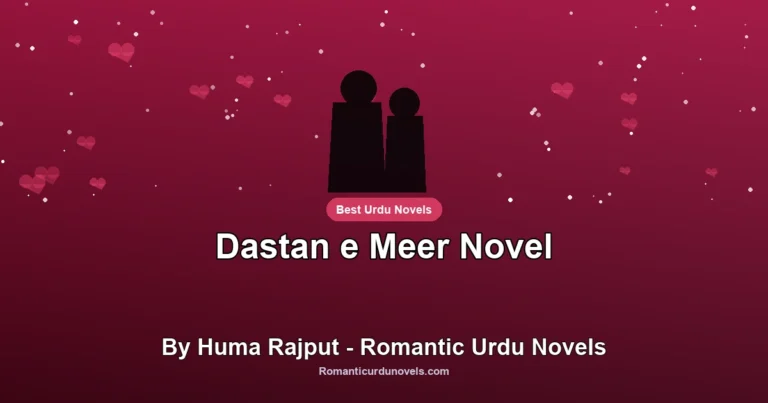 Dastan e Meer Novel By Huma Rajput – Romantic Urdu Novels