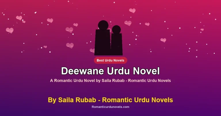 Deewane Urdu Novel by Saila Rubab – Romantic Urdu Novels