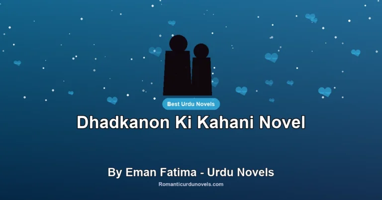 Dhadkanon Ki Kahani Novel By Eman Fatima – Urdu Novels