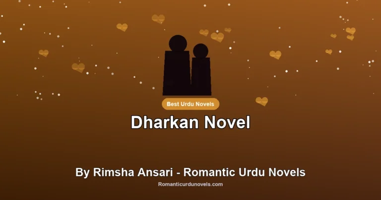 Dharkan Novel By Rimsha Ansari – Romantic Urdu Novels