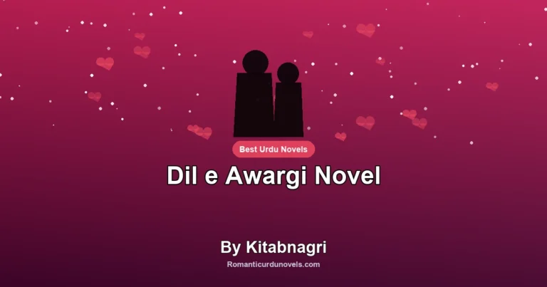 Dil e Awargi Novel By Kitabnagri