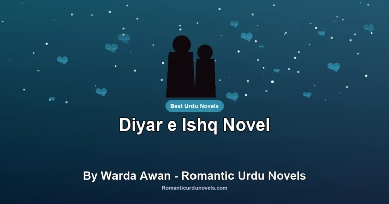 Diyar e Ishq Novel By Warda Awan – Romantic Urdu Novels