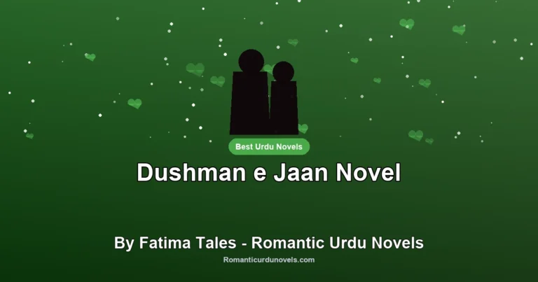 Dushman e Jaan Novel By Fatima Tales – Romantic Urdu Novels