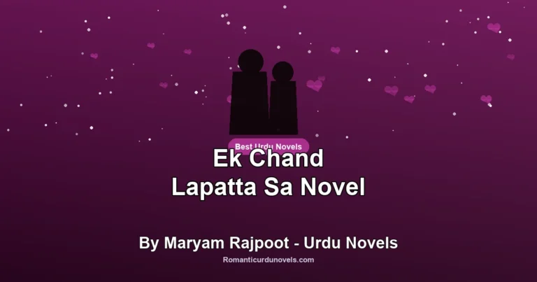 Ek Chand Lapatta Sa Novel By Maryam Rajpoot – Urdu Novels