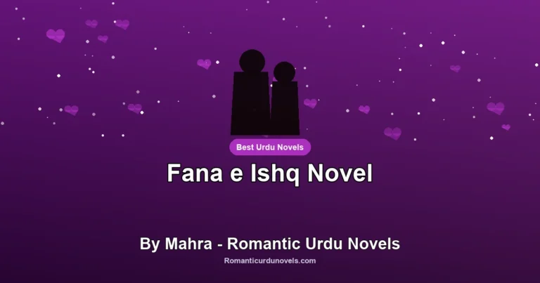 Fana e Ishq Novel By Mahra – Romantic Urdu Novels