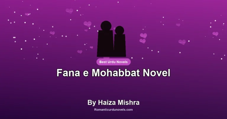 Fana e Mohabbat Novel By Haiza Mishra