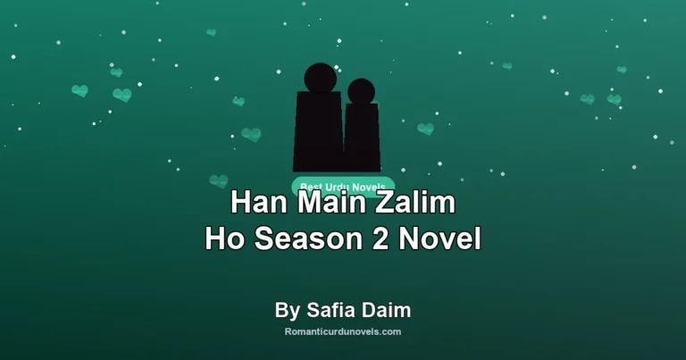Han Main Zalim Ho Season 2 Novel By Safia Daim