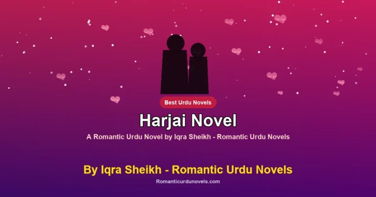 Harjai Novel By Iqra Sheikh – Romantic Urdu Novels