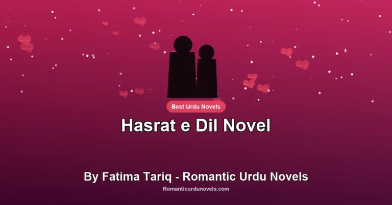 Hasrat e Dil Novel By Fatima Tariq – Romantic Urdu Novels