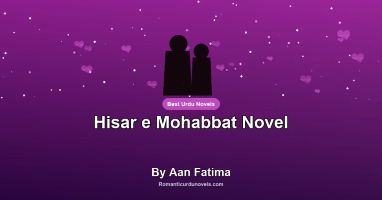 Hisar e Mohabbat Novel By Aan Fatima