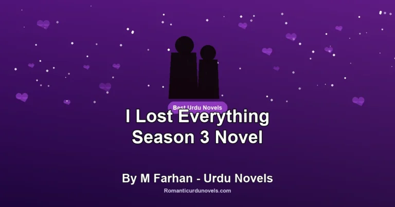I Lost Everything Season 3 Novel By M Farhan – Urdu Novels
