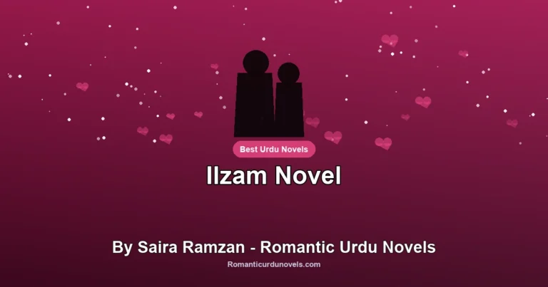 Ilzam Novel By Saira Ramzan – Romantic Urdu Novels