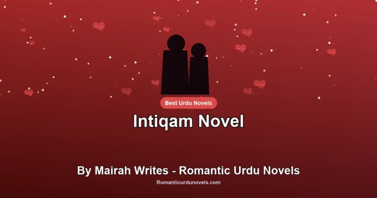 Intiqam Novel By Mairah Writes – Romantic Urdu Novels