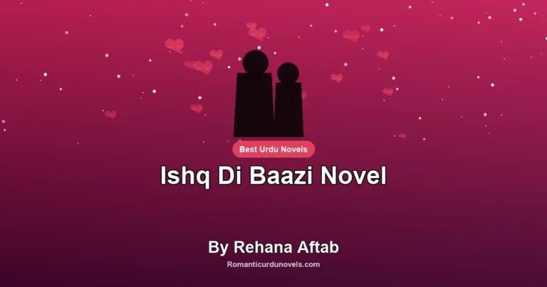Ishq Di Baazi Novel By Rehana Aftab