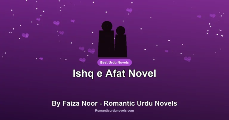 Ishq e Afat Novel By Faiza Noor – Romantic Urdu Novels
