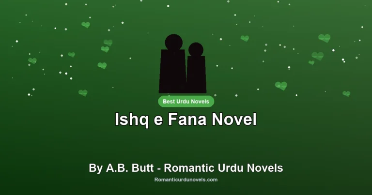 Ishq e Fana Novel By A.B. Butt – Romantic Urdu Novels