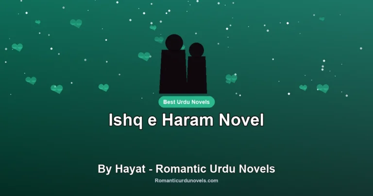 Ishq e Haram Novel By Hayat – Romantic Urdu Novels