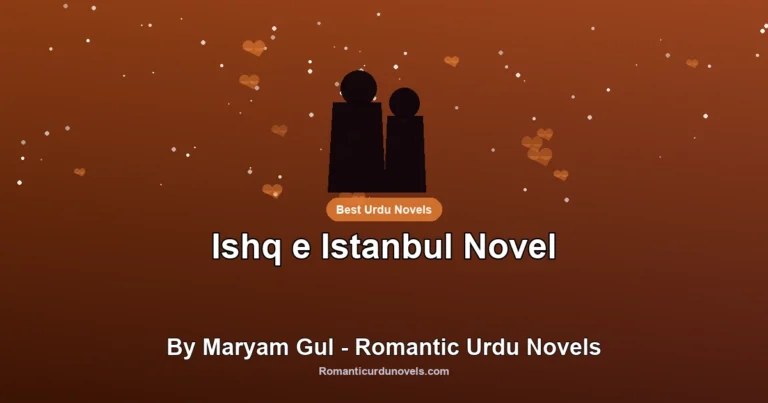 Ishq e Istanbul Novel By Maryam Gul – Romantic Urdu Novels