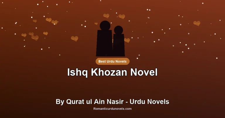 Ishq Khozan Novel By Qurat ul Ain Nasir – Urdu Novels