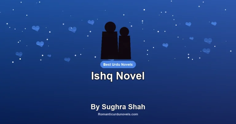 Ishq Novel By Sughra Shah