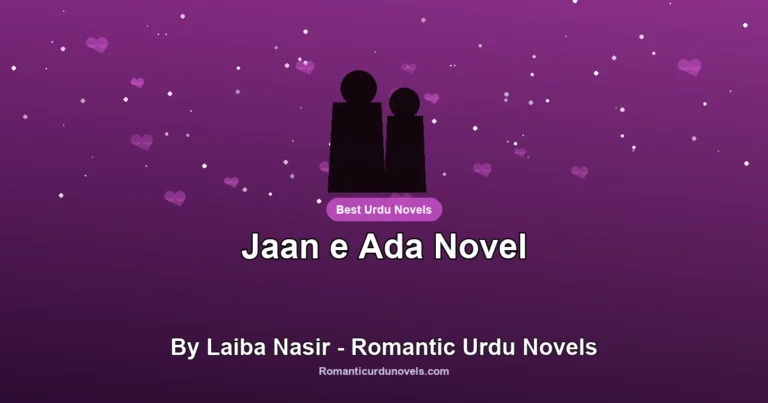 Jaan e Ada Novel By Laiba Nasir – Romantic Urdu Novels