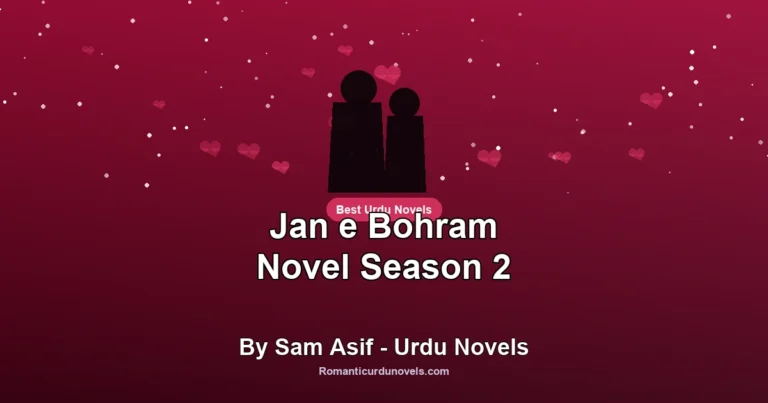 Jan e Bohram Novel Season 2 By Sam Asif – Urdu Novels