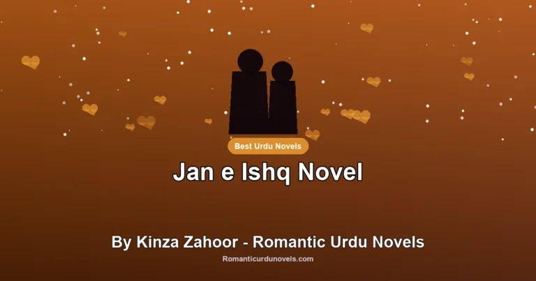 Jan e Ishq Novel By Kinza Zahoor – Romantic Urdu Novels