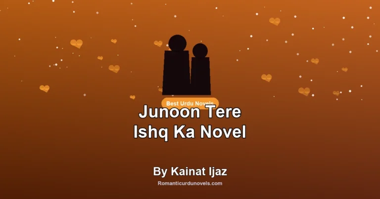 Junoon Tere Ishq Ka Novel By Kainat Ijaz