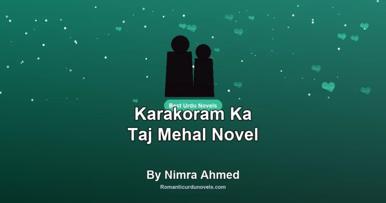 Karakoram Ka Taj Mehal Novel By Nimra Ahmed