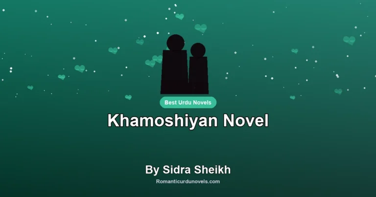 Khamoshiyan Novel By Sidra Sheikh