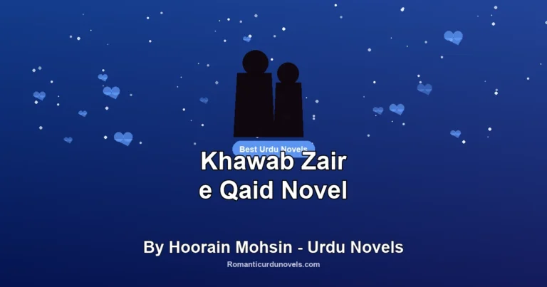 Khawab Zair e Qaid Novel By Hoorain Mohsin – Urdu Novels