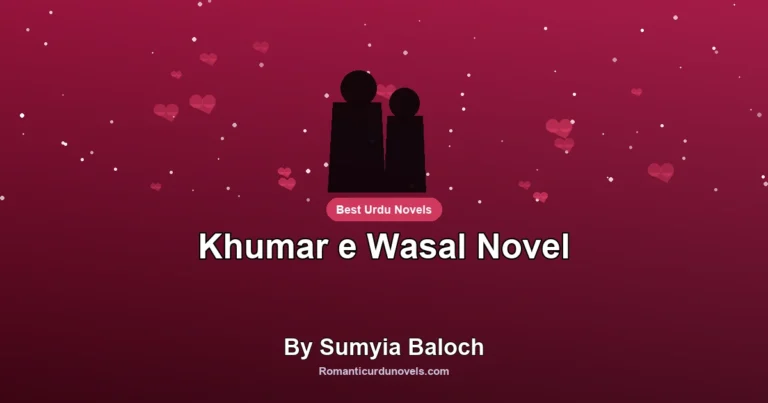 Khumar e Wasal Novel By Sumyia Baloch