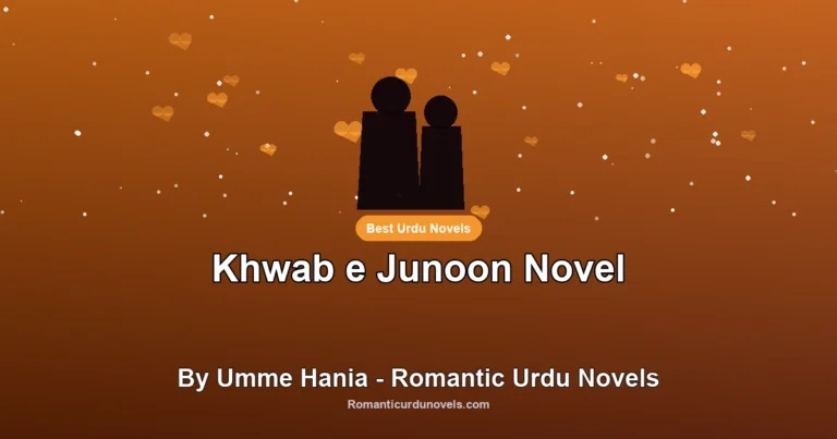 Khwab e Junoon Novel By Umme Hania – Romantic Urdu Novels