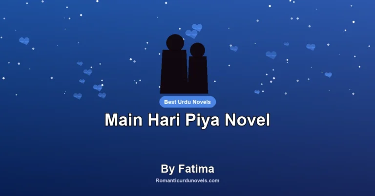 Main Hari Piya Novel By Fatima