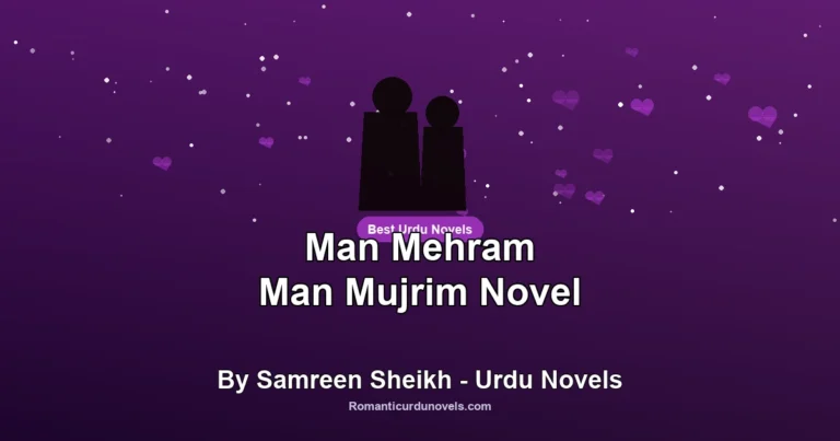 Man Mehram Man Mujrim Novel By Samreen Sheikh – Urdu Novels