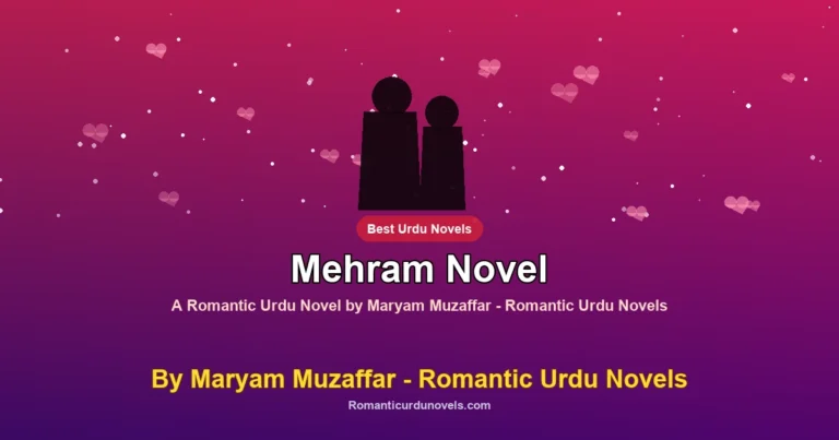 Mehram Novel By Maryam Muzaffar – Romantic Urdu Novels