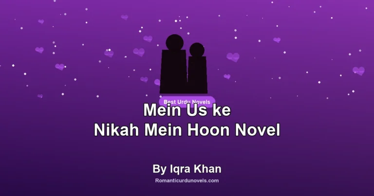 Mein Us ke Nikah Mein Hoon Novel By Iqra Khan