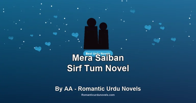 Mera Saiban Sirf Tum Novel By AA – Romantic Urdu Novels