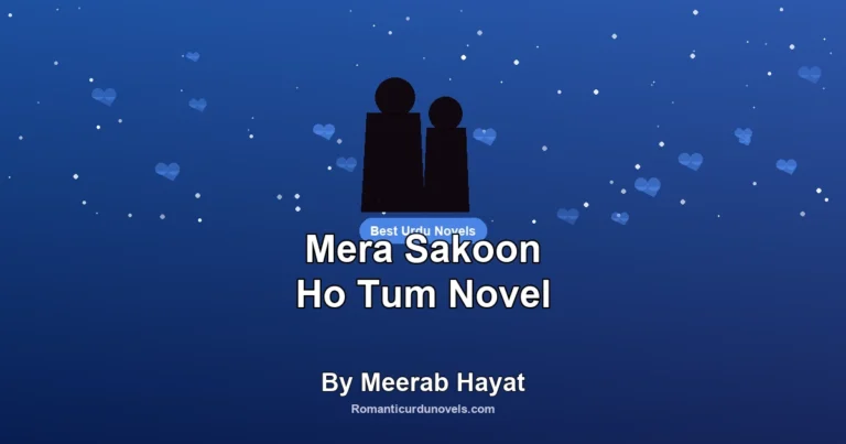 Mera Sakoon Ho Tum Novel By Meerab Hayat