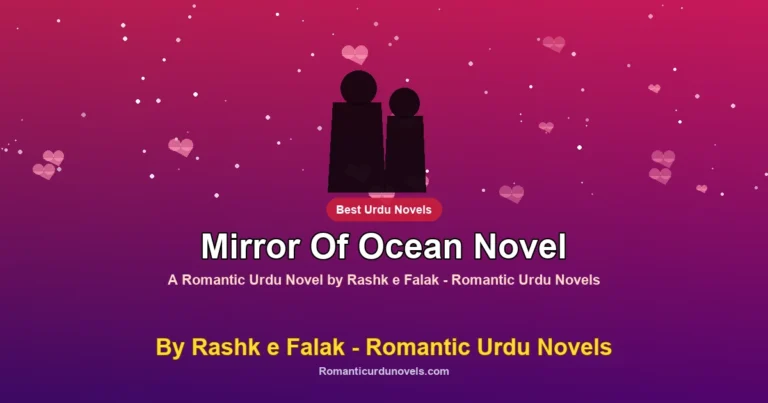 Mirror Of Ocean Novel By Rashk e Falak – Romantic Urdu Novels